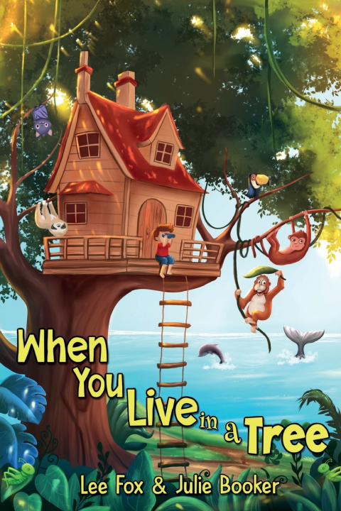 Knjiga When You Live in a Tree Lee Fox