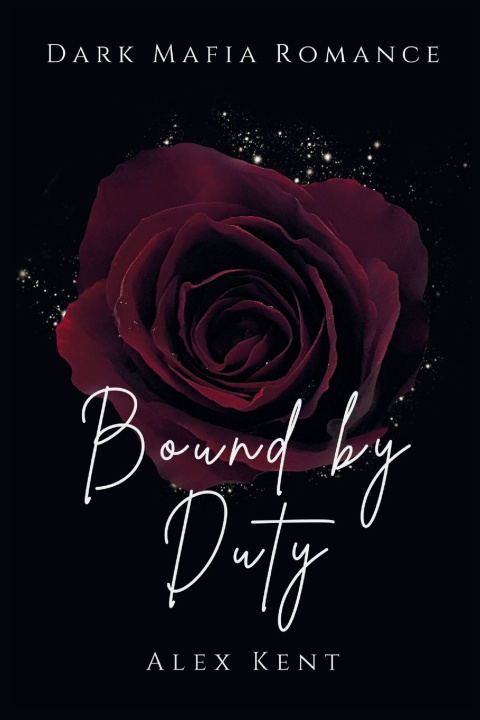 Knjiga Bound by Duty Alex Kent