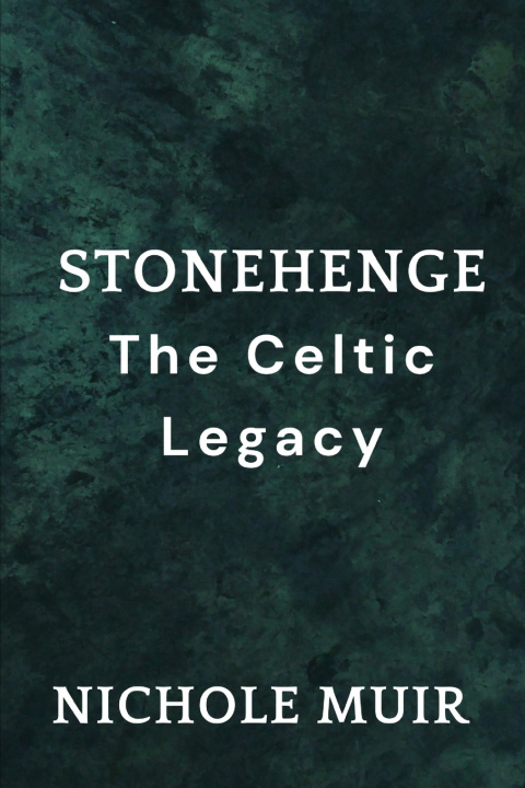 Kniha Stonehenge NICHOLE MUIR