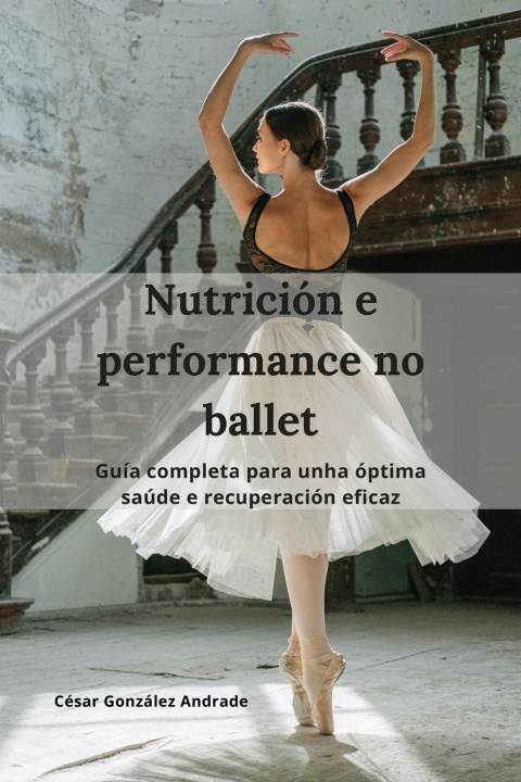 Kniha Nutrición e performance no ballet César González Andrade
