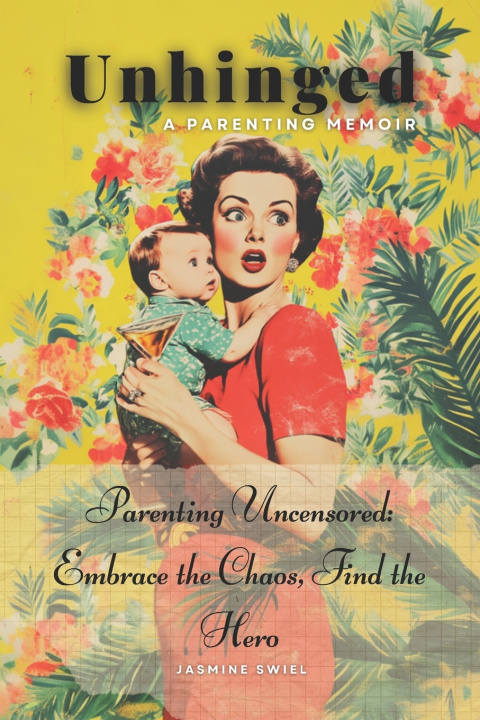 Kniha Unhinged Jasmine Swiel