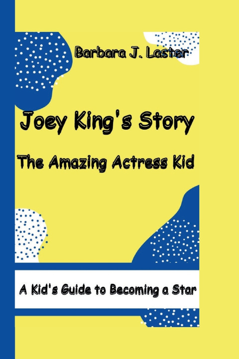 Knjiga Joey King's Story Barbara J. Laster