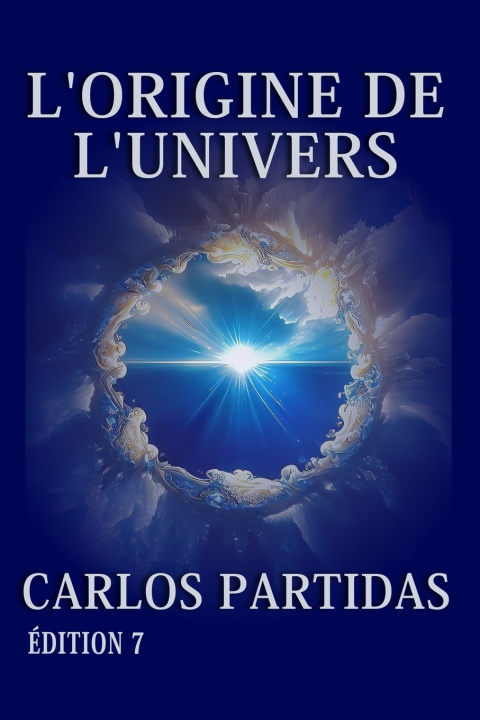 Kniha L'ORIGINE DE L'UNIVERS Carlos L Partidas