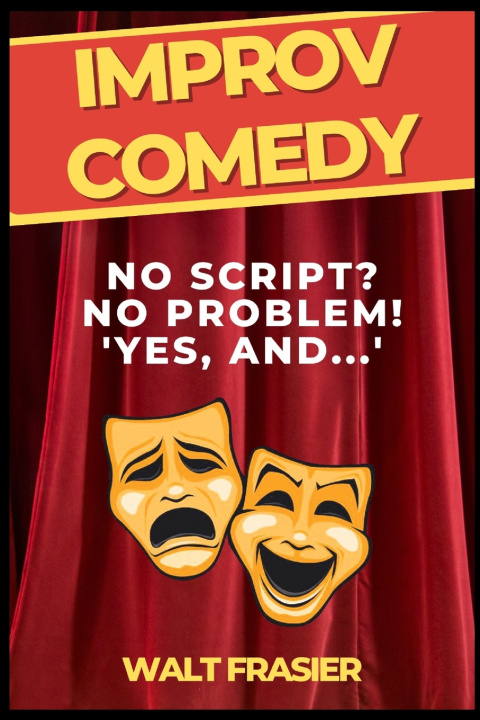Kniha Improv Comedy Walt Frasier