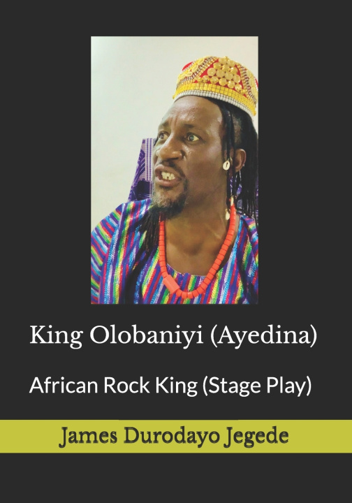 Kniha King Olobaniyi (Ayedina) James Durodayo Jegede