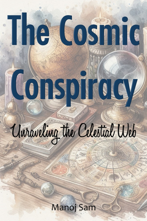 Kniha The Cosmic Conspiracy Manoj Sam
