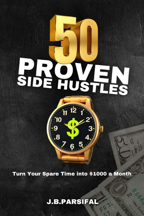 Книга 50 Proven Side Hustles J.B. PARSIFAL
