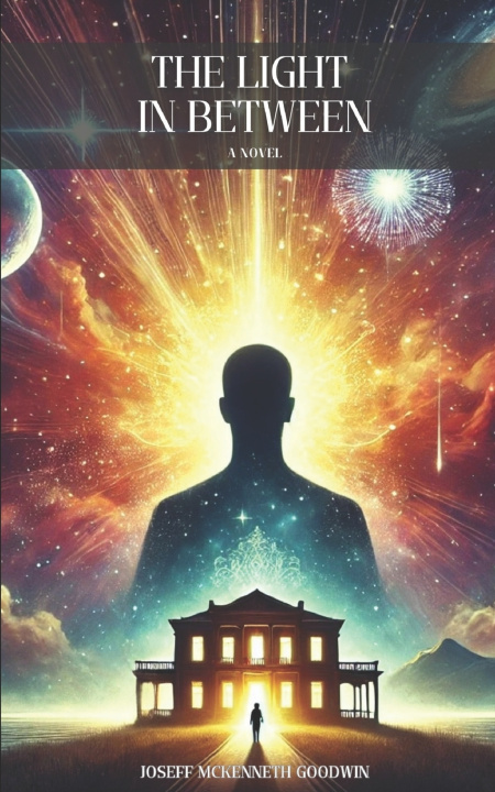 Книга The Light In Between Joseff McKenneth Goodwin