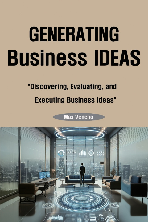 Kniha Generating Business Ideas Max Vencho