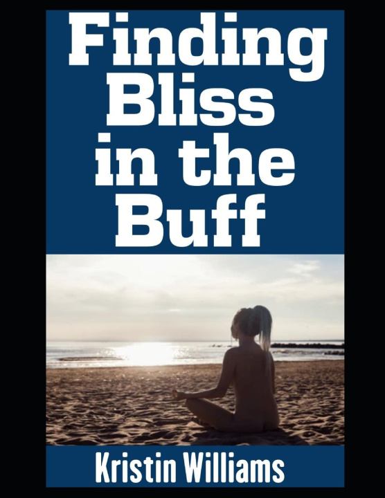 Kniha Finding Bliss in the Buff Kristin Williams
