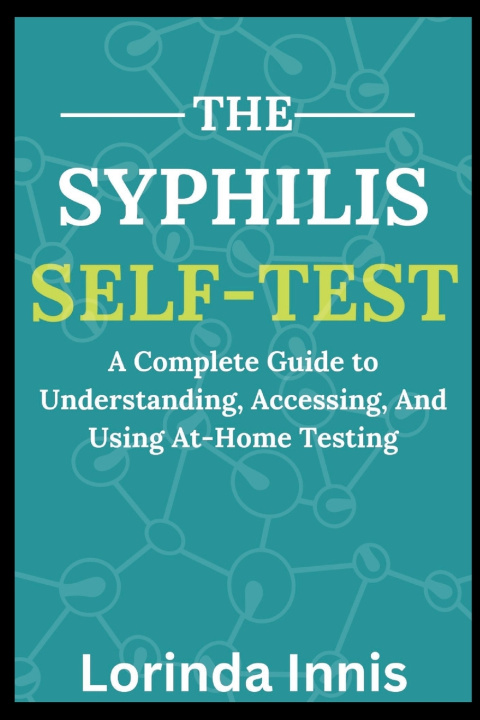 Kniha THE SYPHILIS SELF-TEST Lorinda Innis