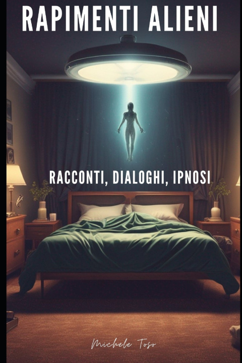 Книга RAPIMENTI ALIENI Michele Toso