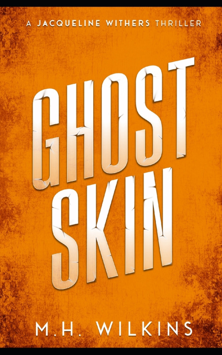 Kniha Ghost Skin M.H. Wilkins