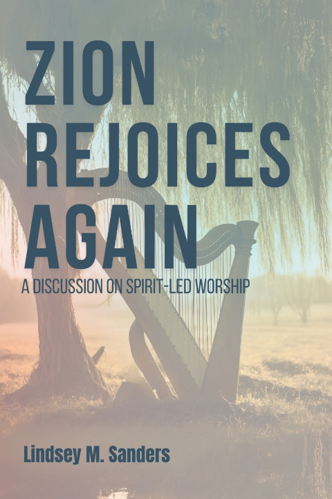 Книга ZION REJOICES AGAIN Lindsey M. Sanders