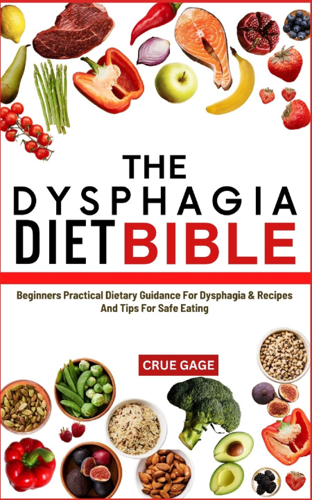 Kniha THE DYSPHAGIA DIET BIBLE CRUE GAGE