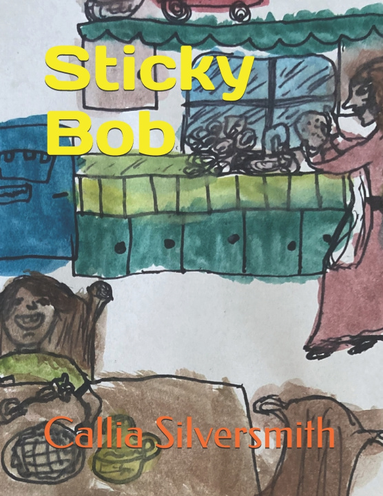 Könyv Sticky Bob Callia Silversmith