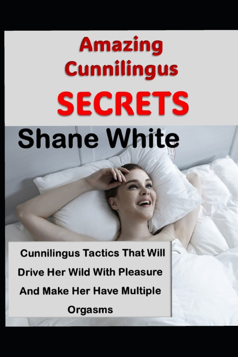 Book Amazing Cunnilingus Secrets Shane White