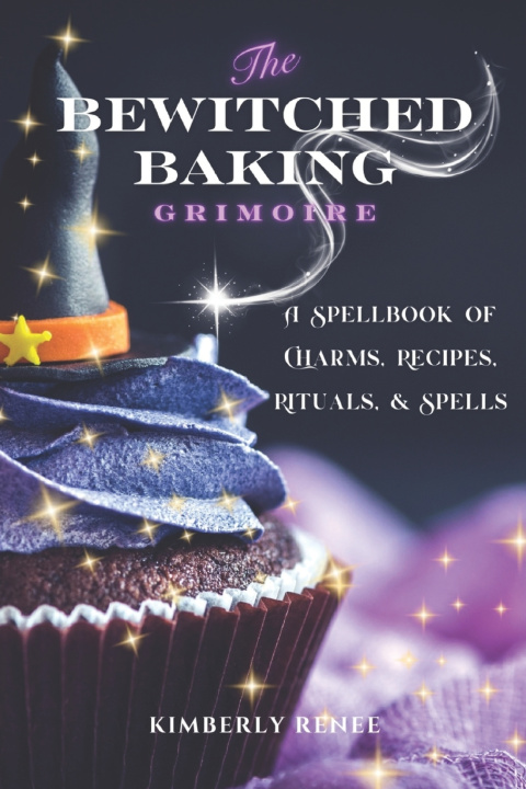 Kniha The Bewitched Baking Grimoire Kimberly Renee