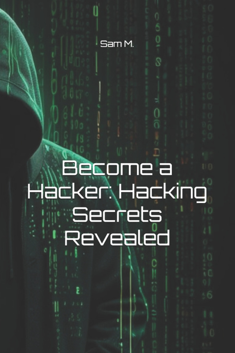 Kniha Become a Hacker Sam M.
