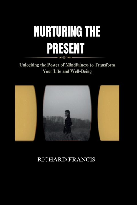 Kniha NURTURING THE PRESENT RICHARD FRANCIS