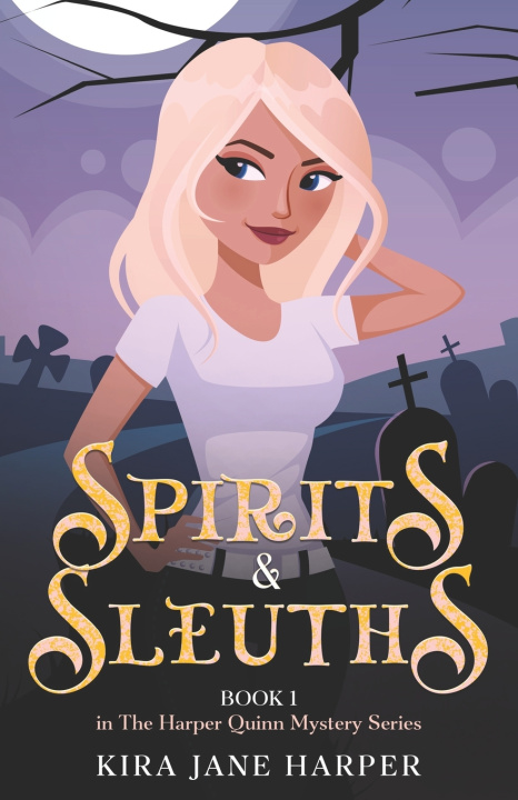 Kniha Spirits & Sleuths Kira Jane Harper
