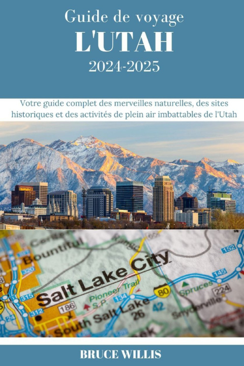 Книга Guide de voyage dans l'UTAH Bruce Willis