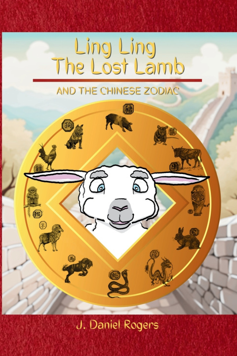 Könyv Ling Ling the Lost Lamb J. Daniel Rogers