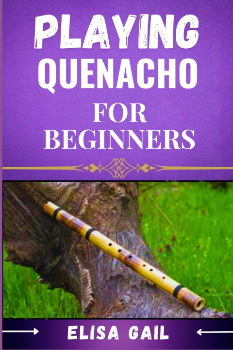 Kniha PLAYING QUENACHO FOR BEGINNERS ELISA GAIL