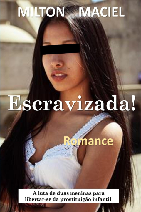 Kniha ESCRAVIZADA! Milton Maciel