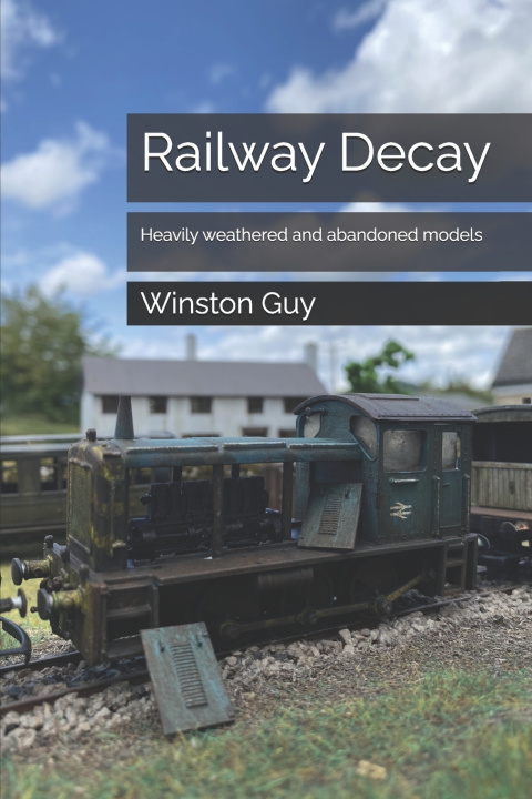 Könyv Railway Decay Winston Guy