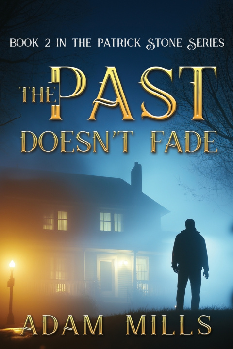 Книга The Past Doesn't Fade Adam Mills