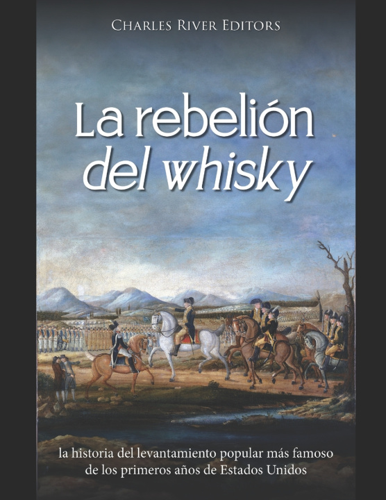 Kniha La rebelión del whisky Charles River Editors