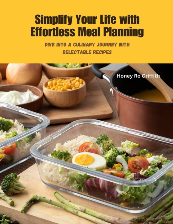 Книга Simplify Your Life with Effortless Meal Planning Honey Ro Griffith