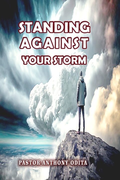 Книга STANDING AGAINST YOUR STORM ANTHONY ODITA