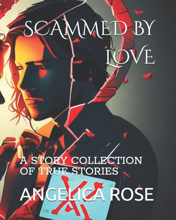 Kniha SCAMMED BY LOVE ANGELICA ROSE