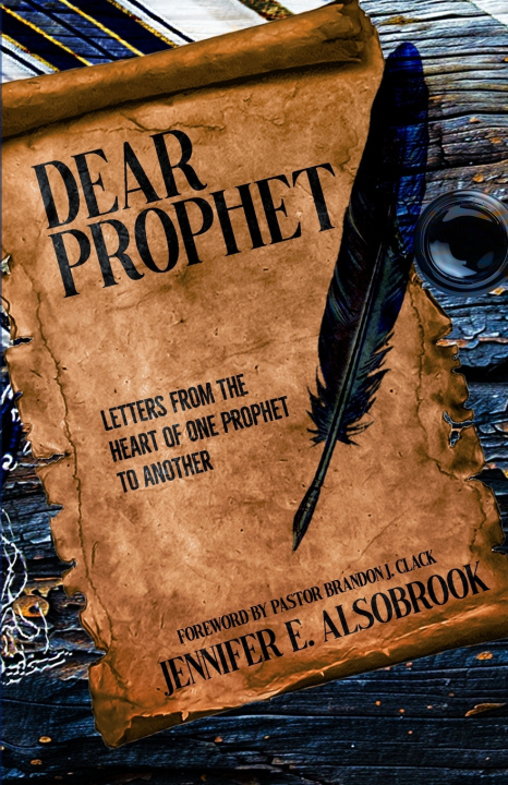 Kniha Dear Prophet Jennifer E Alsobrook