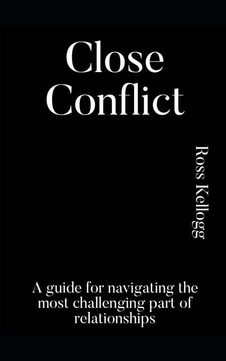 Kniha Close Conflict Ross Kellogg