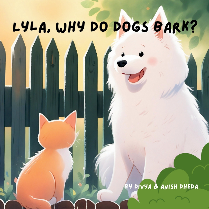 Kniha LYLA, WHY DO DOGS BARK? Divya Dheda