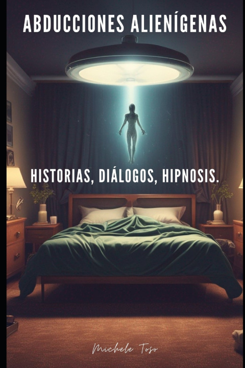 Kniha ABDUCCIONES ALIENÍGENAS Michele Toso