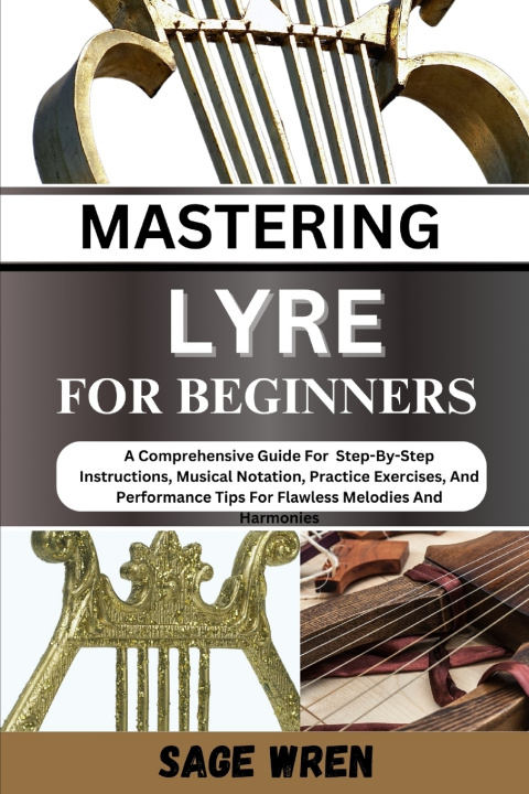 Kniha MASTER PLAYING LYRE FOR BEGINNER SAGE WREN