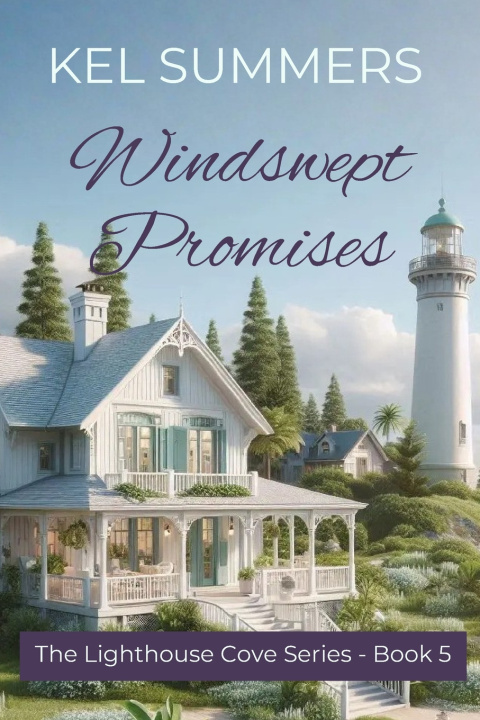 Kniha Windswept Promises (Lighthouse Cove Book 5) Kel Summers