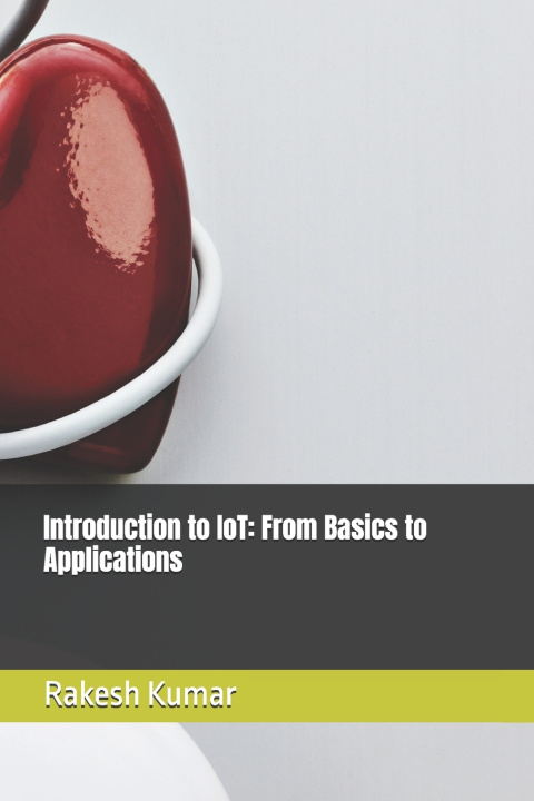 Kniha Introduction to IoT Rakesh Kumar
