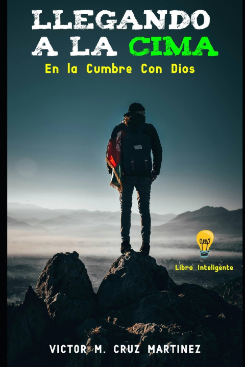 Kniha LLEGANDO A LA CIMA VICTOR MANUEL CRUZ MARTINEZ