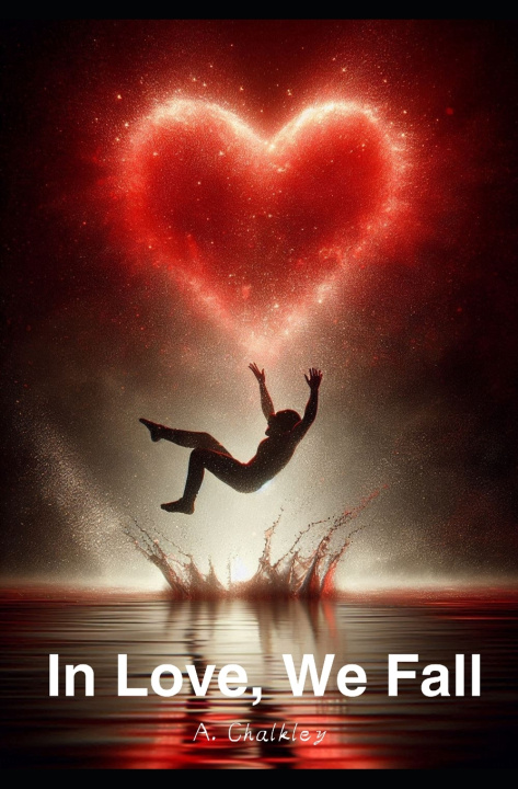 Kniha In Love, We Fall Adam Chalkley