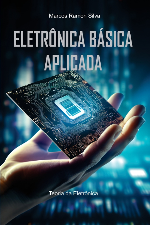 Könyv Eletrônica Básica Aplicada MARCOS RAMON SILVA