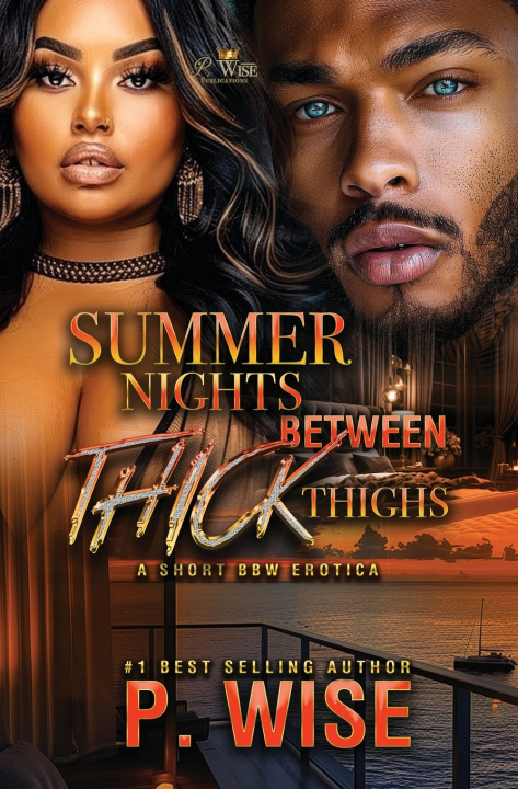 Kniha Summer Nights Between Thick Thighs P. Wise