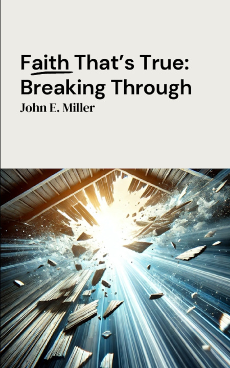Книга Faith That's True John E. Miller