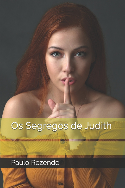 Buch Os Segregos de Judith Paulo Rezende