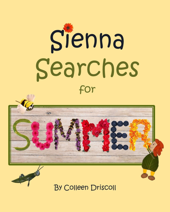 Kniha Sienna Searches for Summer Colleen Driscoll