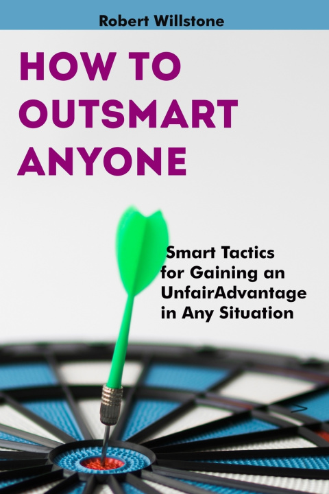 Книга HOW TO OUTSMART ANYONE ROBERT WILLSTONE